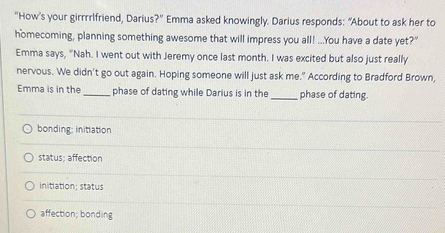 Solved: “How’s your girrrrlfriend, Darius?” Emma asked knowingly ...
