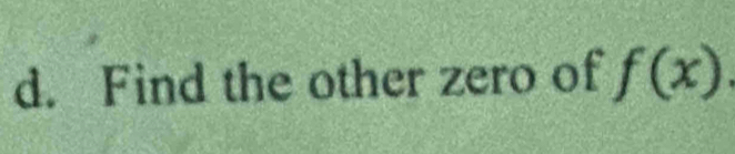 Find the other zero of f(x).