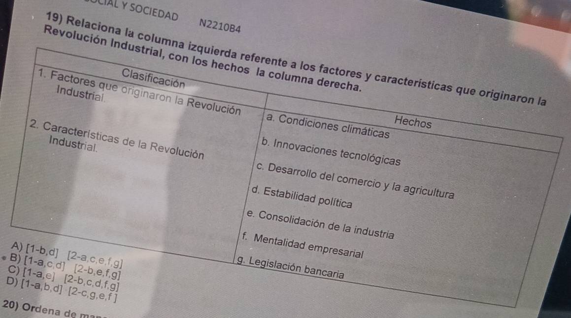 ULIAL Y SOCIEDAD N2210B4
19) Relaciona la colu
Revoluci
A
B
DC
20) Ordena de  m