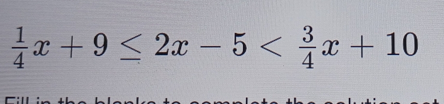  1/4 x+9≤ 2x-5