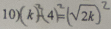 k +4=(√2k a