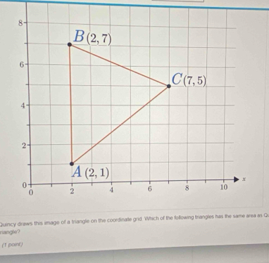 riangle?
(1 point)