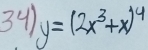 y=(2x^3+x)^4