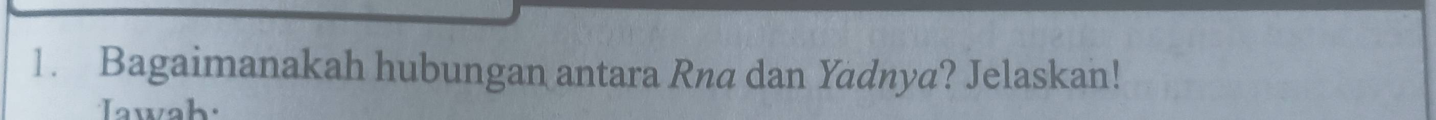Bagaimanakah hubungan antara Rna dan Yadnya? Jelaskan! 
Iawah: