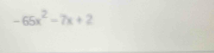 -65x^2-7x+2