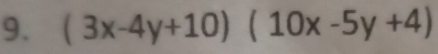 (3x-4y+10)(10x-5y+4)