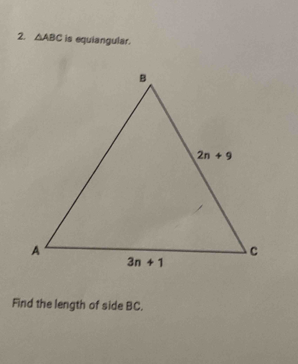 △ ABC is equiangular.
Find the length of side BC.