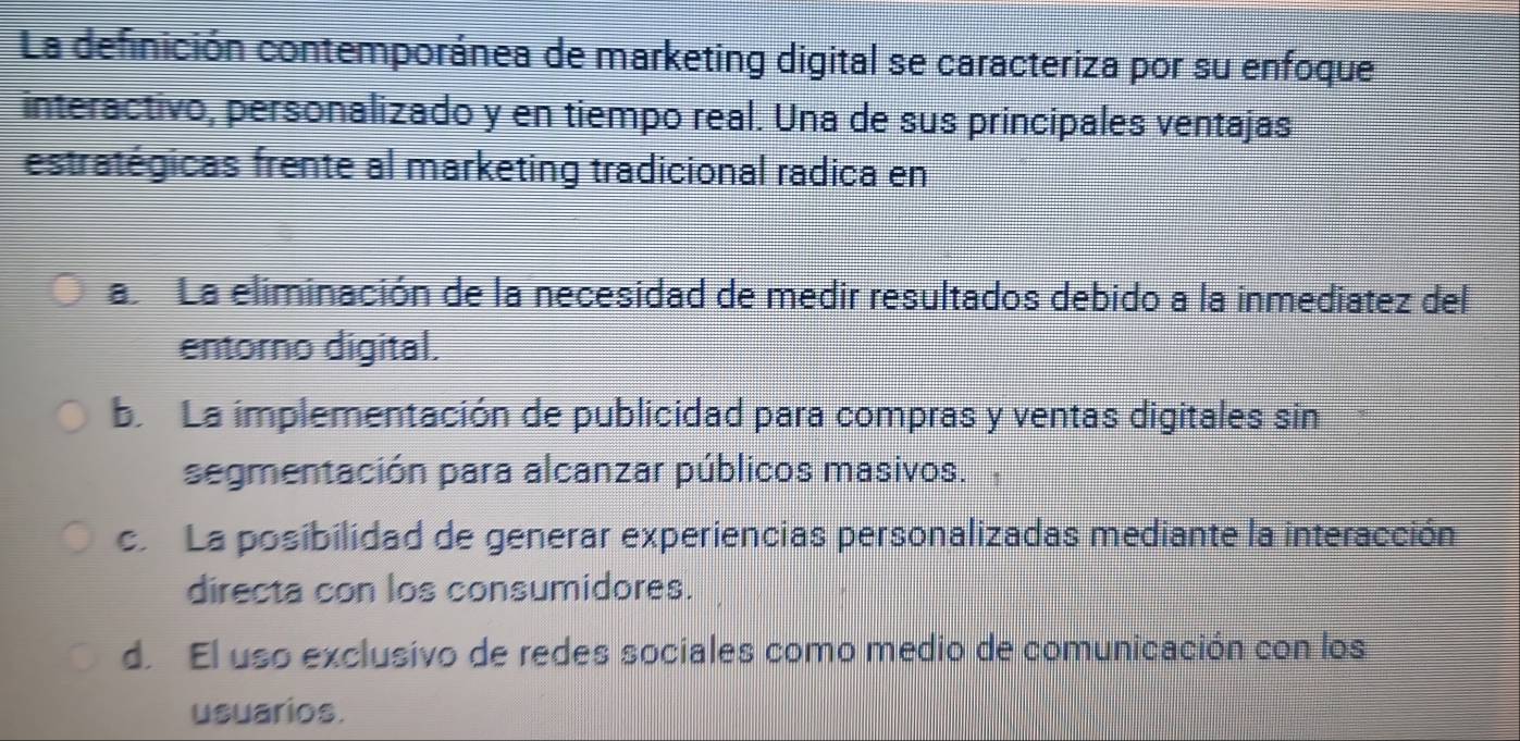 Resuelto:La definición contemporánea de marketing digital se ...