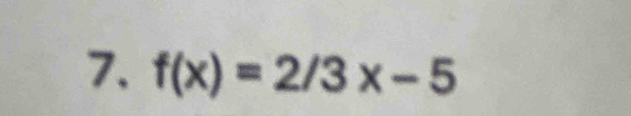 f(x)=2/3x-5