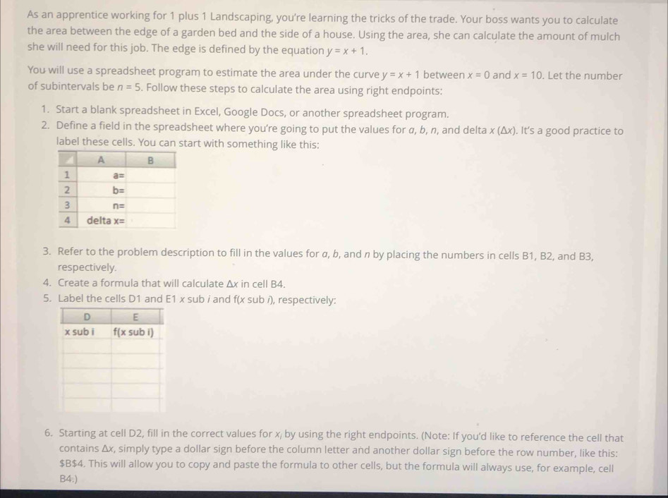 Solved: As an apprentice working for 1 plus 1 Landscaping, you're ...