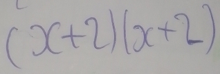 (x+2)(x+2)