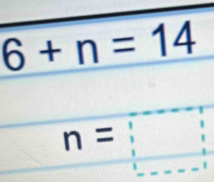 6+n=14
n=