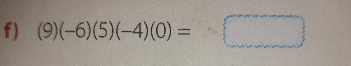 (9)(-6)(5)(-4)(0)=□