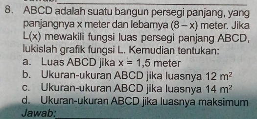Telah dijawab:ABCD adalah suatu bangun persegi panjang, yang panjangnya ...