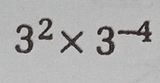 3^2* 3^(-4)