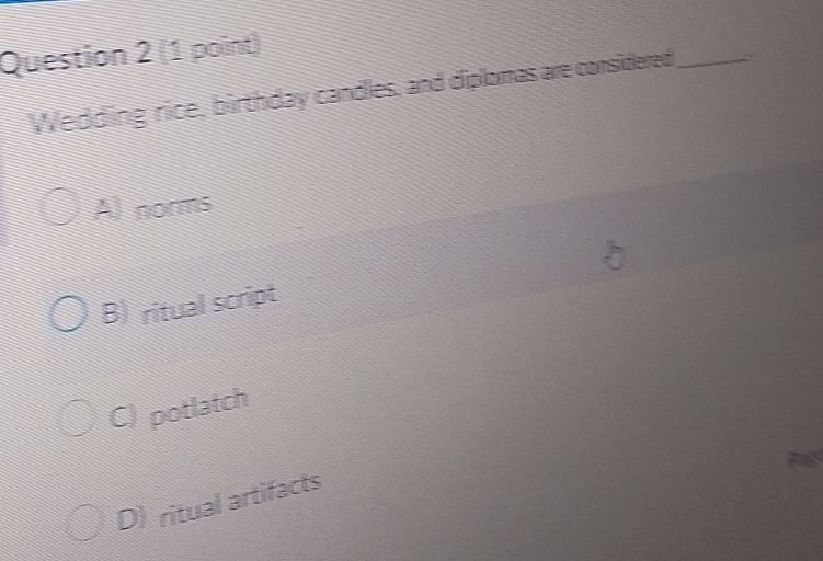 Solved: Wedding rice, birthday candles, and diplomas are considered_ A ...
