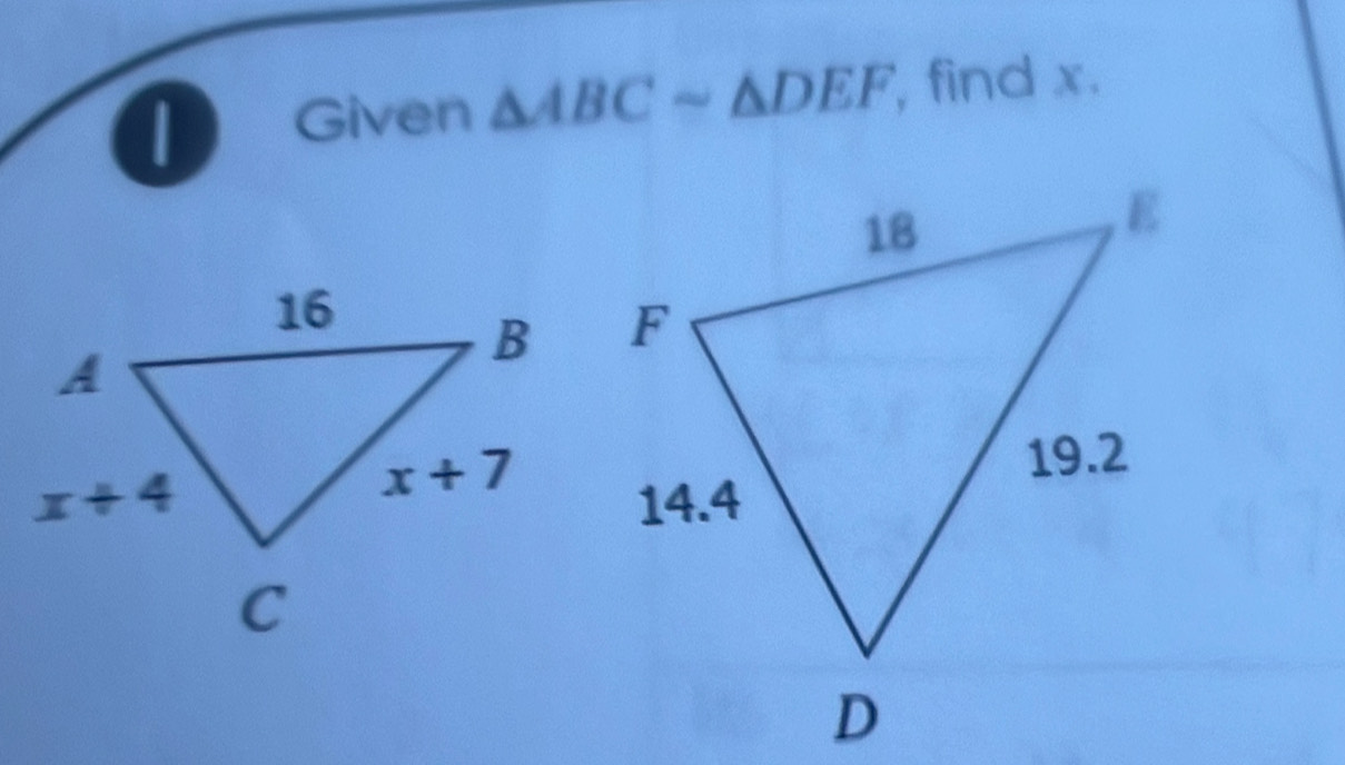 Given △ ABCsim △ DEF , find x.