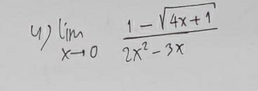 () limlimits _xto 0 (1-sqrt(4x+1))/2x^2-3x 