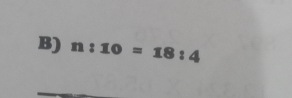 n:10=18:4