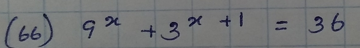 (66) 9^x+3^(x+1)=36