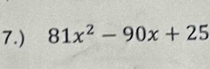 7.) 81x^2-90x+25