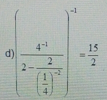 a |frac 4^22* frac 2( 1/4 )^2=frac -1- 15/2 