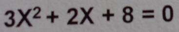 3X^2+2X+8=0