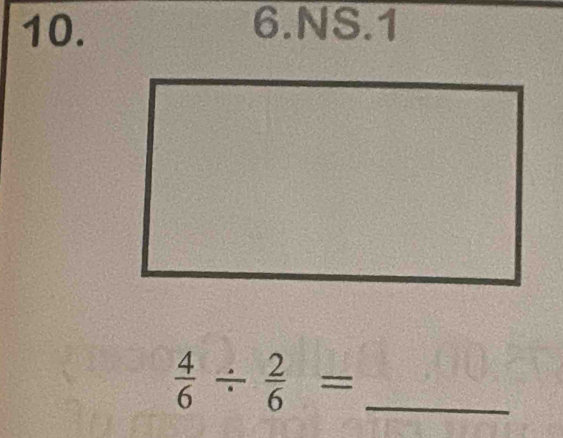 NS.1 
_  4/6 /  2/6 =