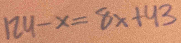 124-x=8x+43