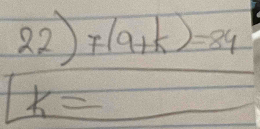 7(9+k)=84
(1,-4)^2
= □ /□   k=