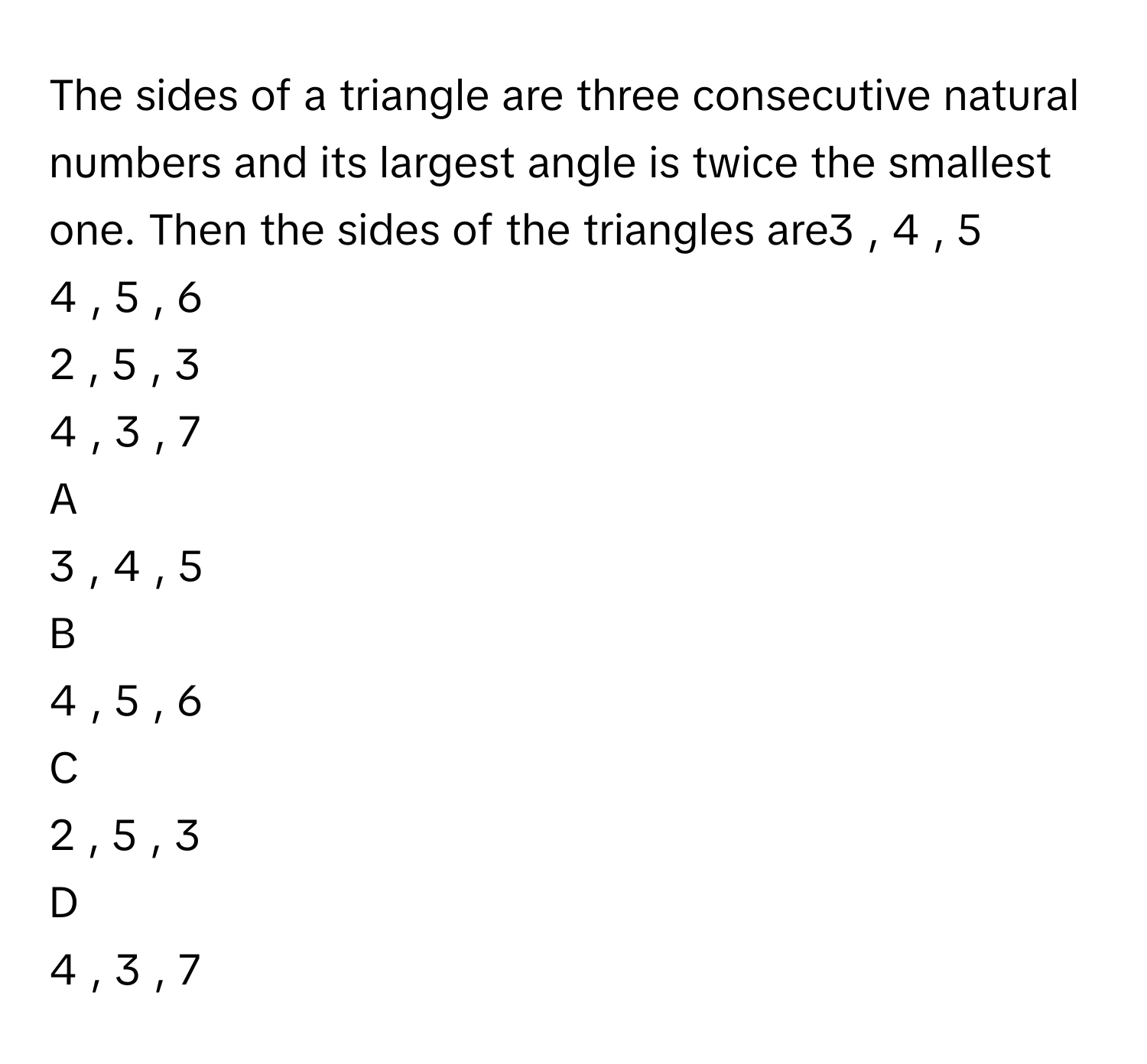 Solved: The sides of a triangle are three consecutive natural numbers ...