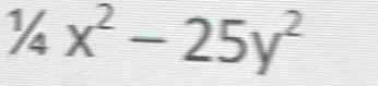 ^1/_4x^2-25y^2