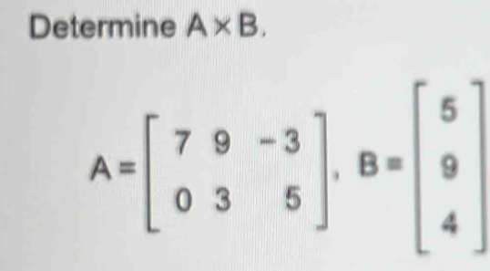 Determine A* B.