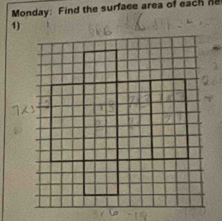 Monday: Find the surface area of each ne 
1)