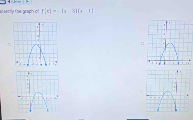 Listen 
Identify the graph of f(x)=-(x-3)(x-1).