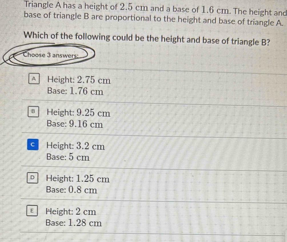 Solved: Triangle A has a height of 2.5 cm and a base of 1.6 cm. The ...