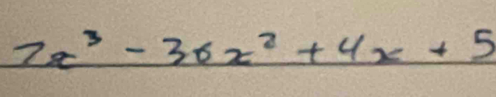 7x^3-36x^2+4x+5