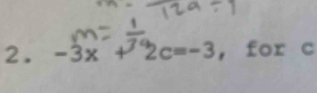 -3x+2c=-3 ， for c