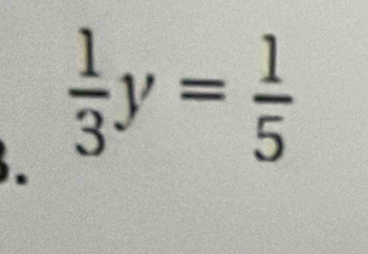  1/3 y= 1/5 .