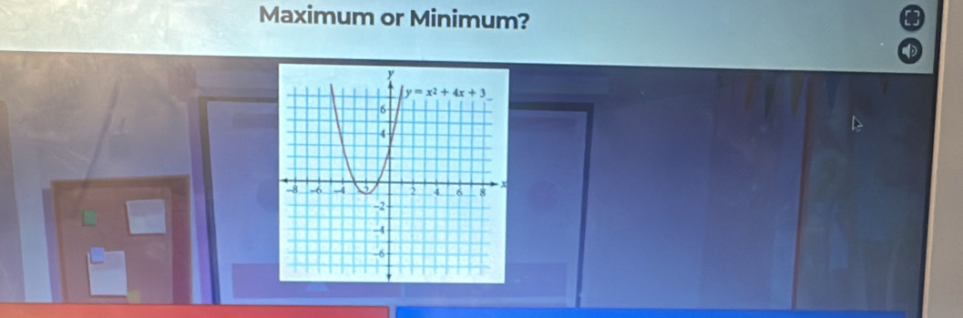 Maximum or Minimum?