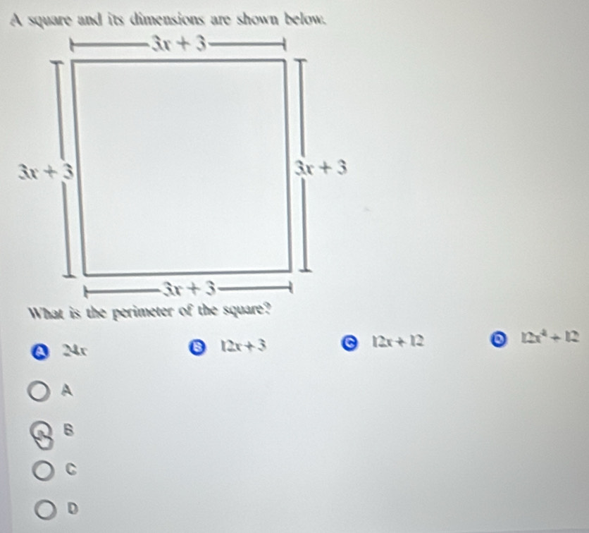 24r . 12x+12 0 12x^4+12
12x+3
A
B
C
D