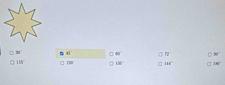 30°
45°
60°
72°
90°
115°
120°
135°
144°
180°