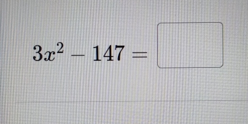 3x^2-147=□