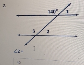 ∠ 2=
40