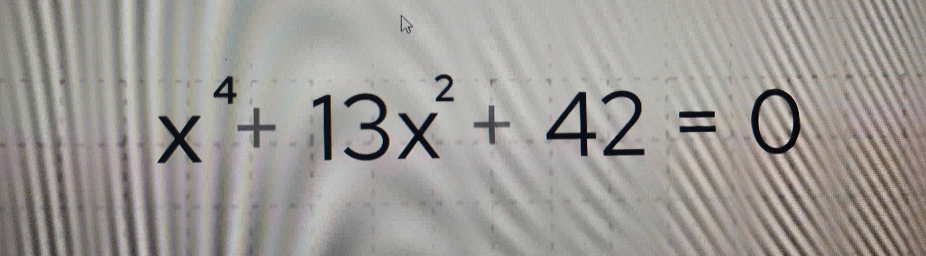 x^4+13x^2+42=0