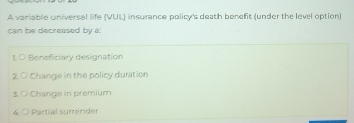 Solved: A variable universal life (VUL) insurance policy's death ...