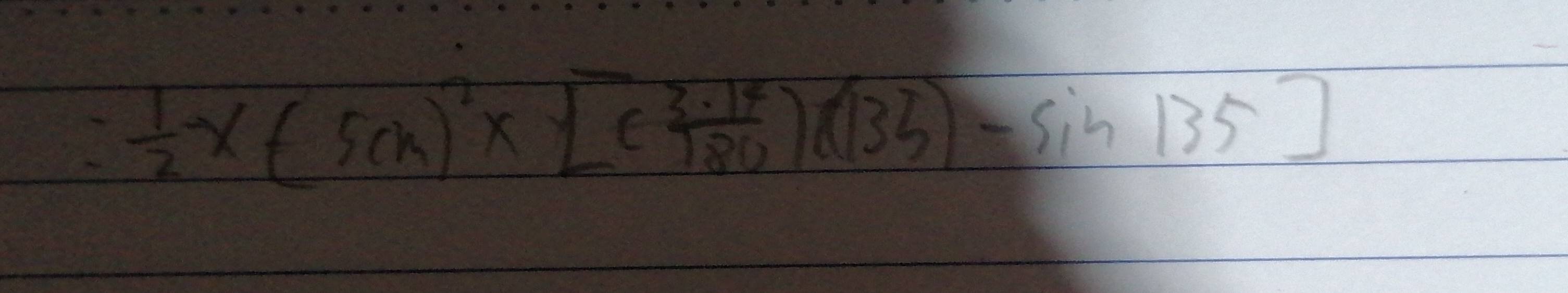 = 1/2 * (5cm)^2* [( 3· 14/180 )(135)-sin 135]