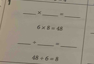 1 
_ 
_x_ =
6* 8=48
_
_ ÷_  =
48/ 6=8