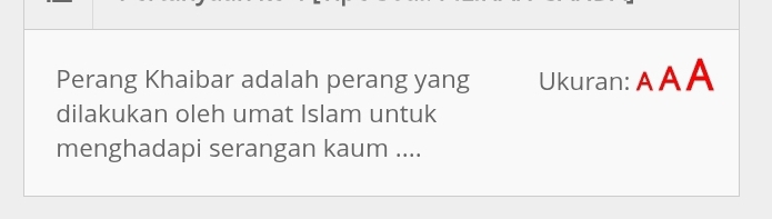 Perang Khaibar adalah perang yang Ukuran: A A A 
dilakukan oleh umat Islam untuk 
menghadapi serangan kaum ....