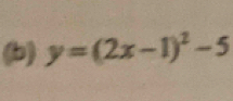 y=(2x-1)^2-5